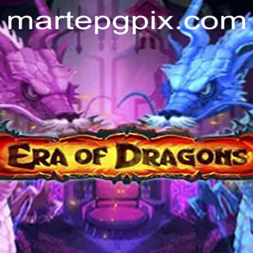 Explore the Thrilling World of EraOfDragons with MartePG